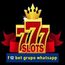 f12 bet grupo whatsapp